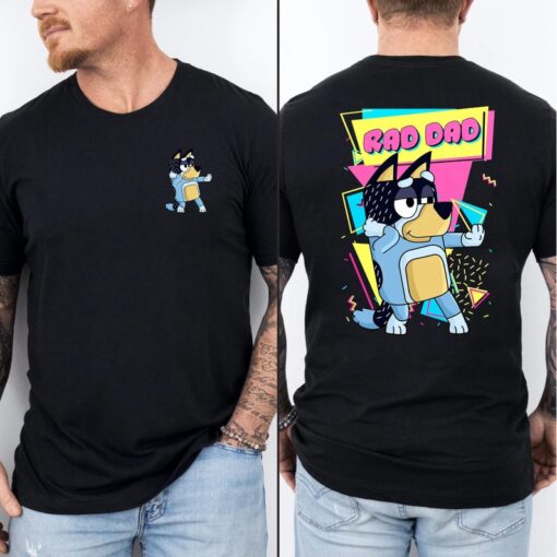 Bluey Rad Dad T-Shirt, Rad Dad Front And Back Shirt
