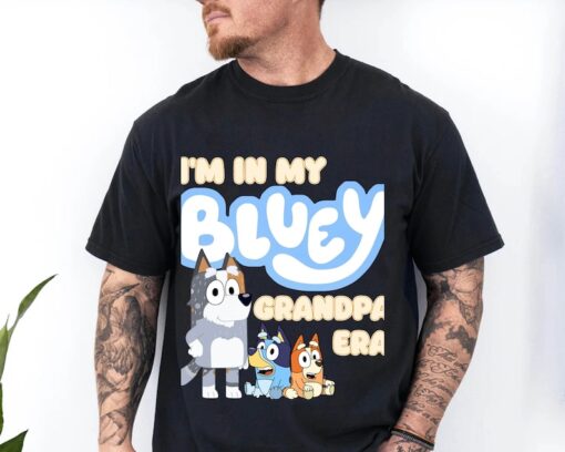 In My Bluey Grandpa Era Shirt, Bluey Dad Shirt