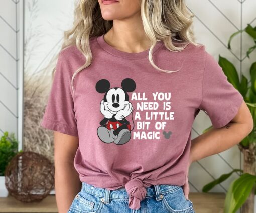 All You Need Is A Little Bit Of Magic, Disney Shirt, Mickey Shirt