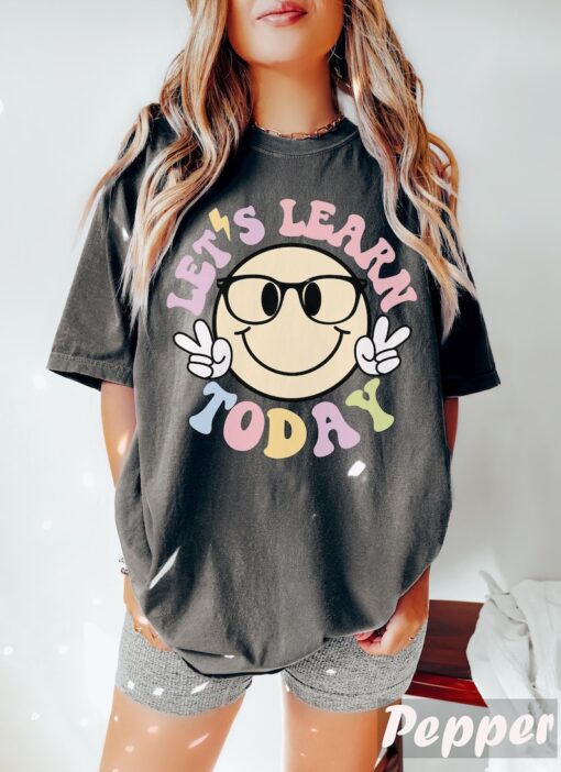 Let's Learn Today Teacher Shirt, Teacher Life