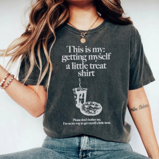 Getting Myself a Little Treat T-Shirt, Unisex Trending Tee