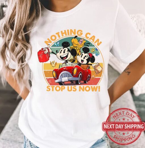 Vintage Nothing Can Stop Us Now Shirt, Funny Mickey And Friends Tshirt