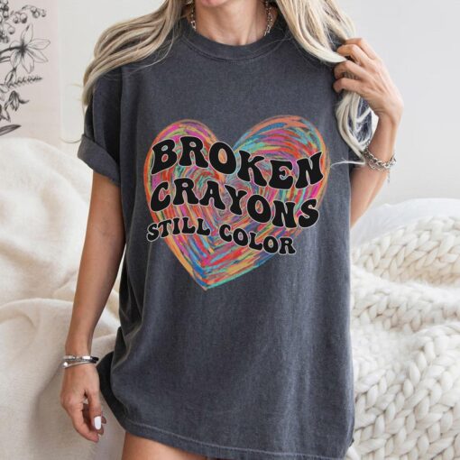 Comfort Colors® Mental Health Shirt, Broken Crayons still Color