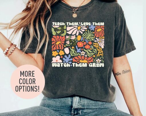 Groovy New Teacher Shirt, Teach Them Love Them Watch Them Grow Shirt