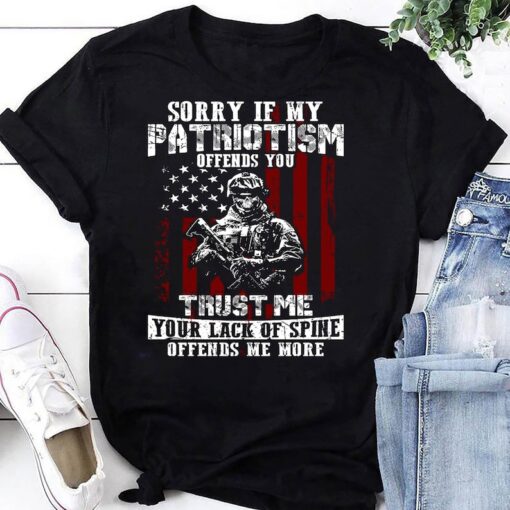 Sorry If My Patriotism Offends You T-Shirt