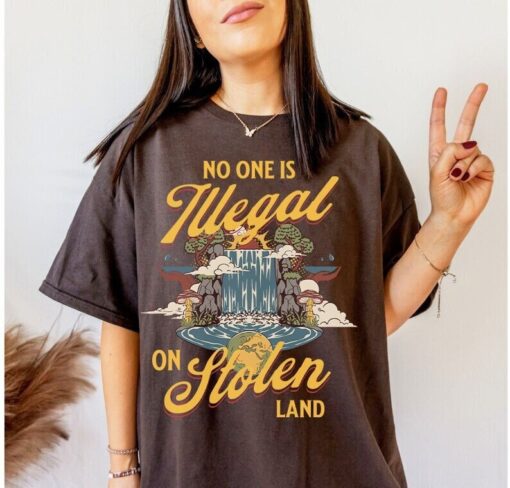 No one is illegal on stolen land shirt | anti racist | pro immigrant