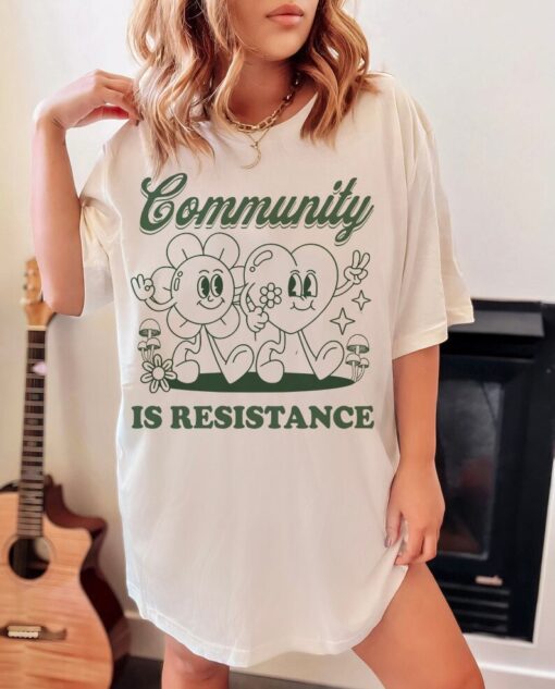 Community is resistance shirt | leftist | liberal democrat