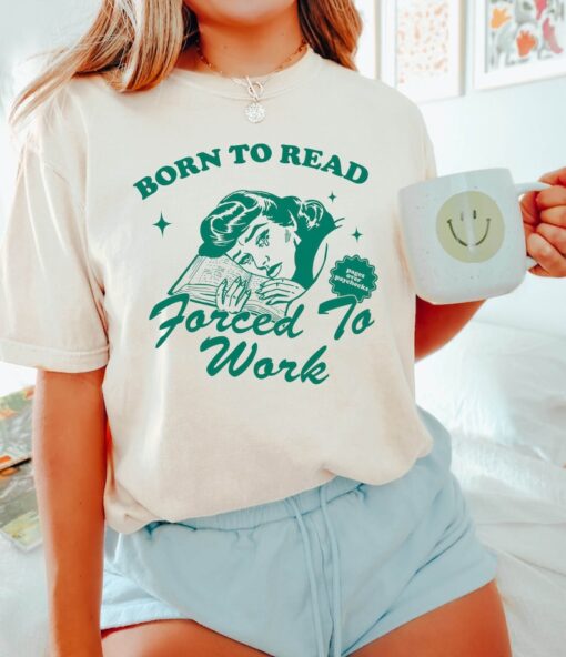 Born To Read Bookish Shirt, Funny Reader, Book Addict, Book Lover