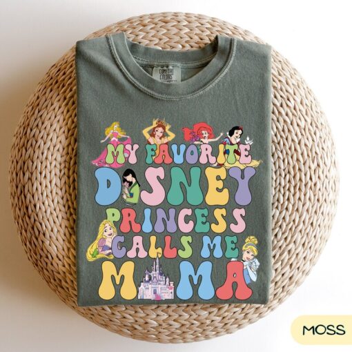 My Favorite Disney Princess Calls Me Mama Comfort Colors Shirt