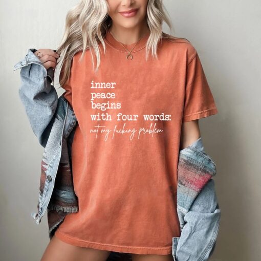 Inner Peace Begins With Four Words Shirt, Shirts With Sayings