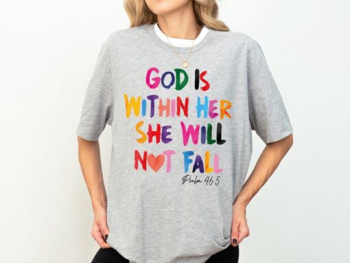 God Is Within Her She Will Not Fail Psalm 46:5 Shirt