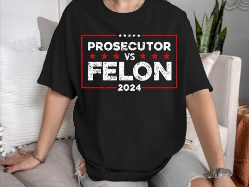 Prosecutor vs Felon T Shirt, Harris 2024 T-Shirt