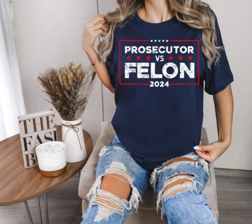 Prosecutor vs Felon T Shirt, Harris 2024 T-Shirt