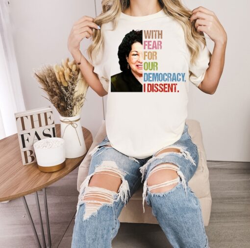 I Dissent Shirt, With Fear For Our Democracy I Dissent T-Shirt