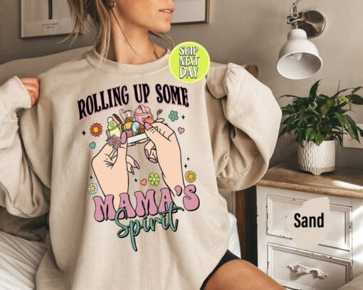 Rolling Up Some Mamas Spirit Sweatshirt, Skeleton Hands Mom Hoodies