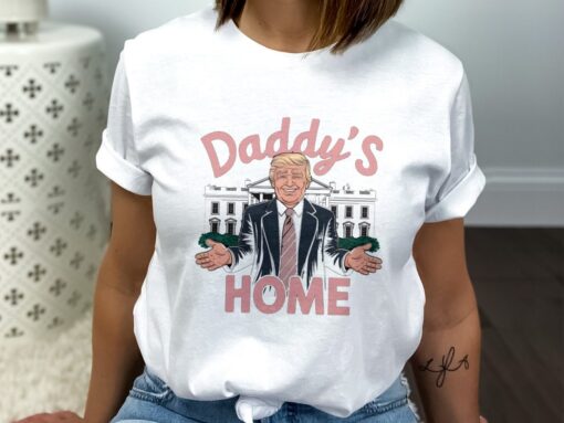 Daddy's Home Trump T-shirt, Funny Trump 2024 Shirt, Republican Gift