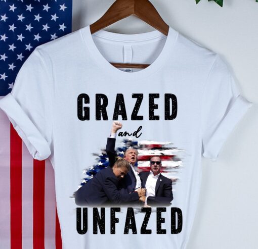 Grazed and unfazed shirt, trump shot shirt, trump supporters tee