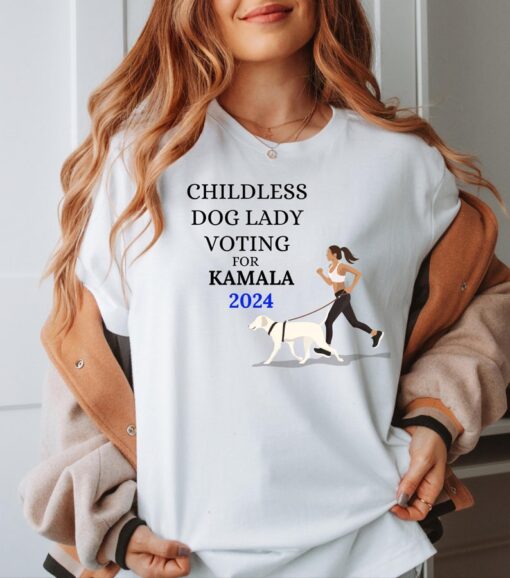 dogs for Kamala shirt, childless dog lady shirt, dog shirt