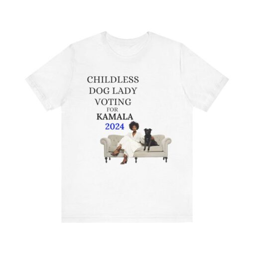 Childless Dog Lady Shirt Childless Cat Lady Shirt Funny Election Shirt