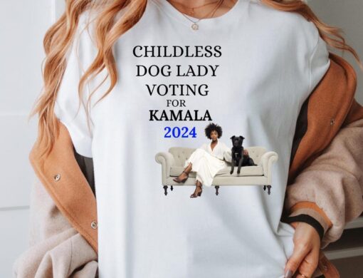 Childless Dog Lady Shirt Childless Cat Lady Shirt Funny Election Shirt