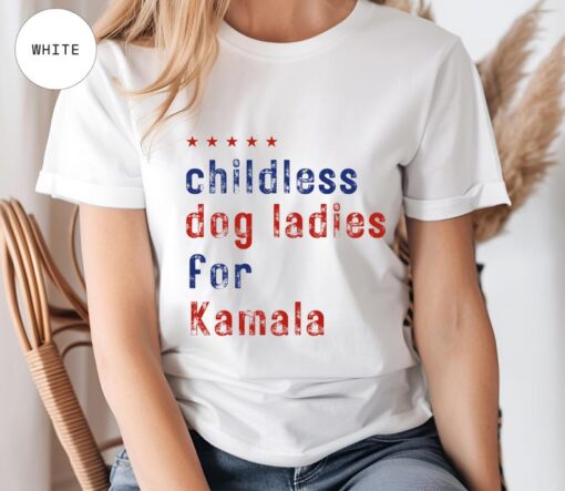 Childless Dog Ladies for Kamala Shirt - Kamala Harris 2024 - Vote Blue