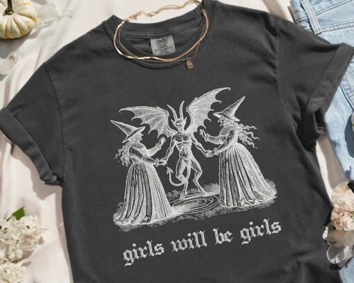 Girls Will Be Girls Witch Shirt Vintage Halloween Shirt Funny Feminist