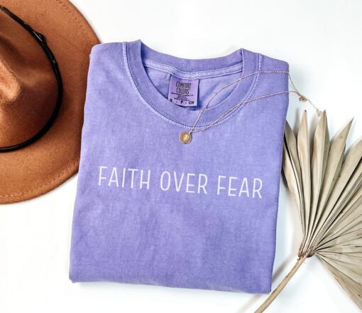 Faith Over Fear Shirt, Christian Tshirt, Religious Crewneck