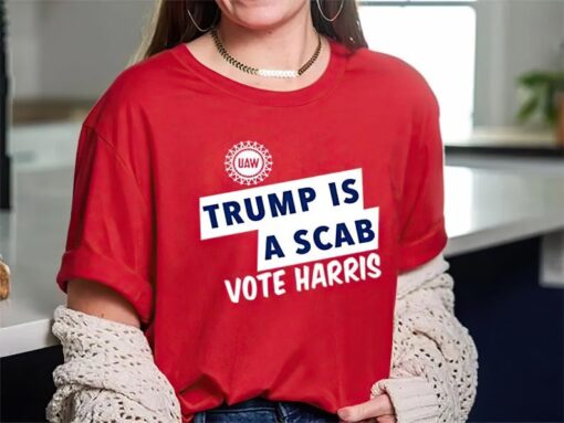 Shawn Fain Trump Is Scab Vote Harris T Shirt