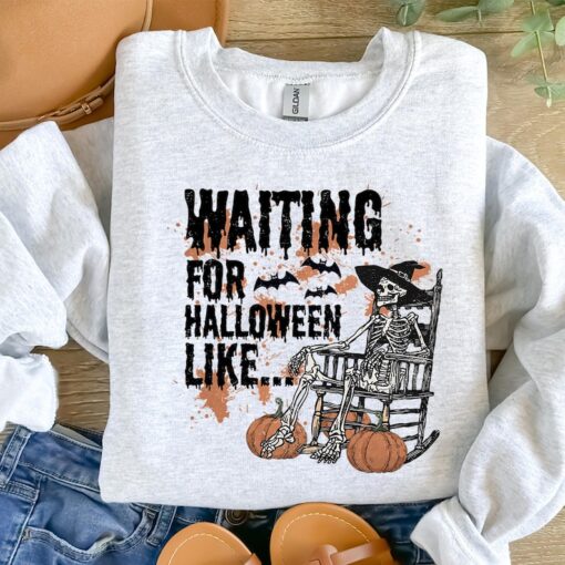 Just Waiting For Halloween, Funny Halloween Sweatshirt