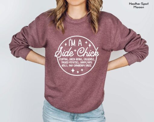 I'm a Side Chick Sweatshirt, Funny Thanksgiving Sweatshirt